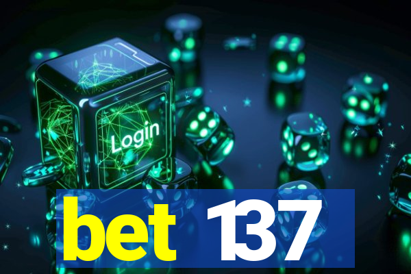 bet 137